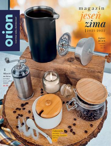 Ponuky Dom a Záhrada | Magazin PODZIM-ZIMA 2021-2022 de Orion | 9. 9. 2021 - 30. 6. 2022